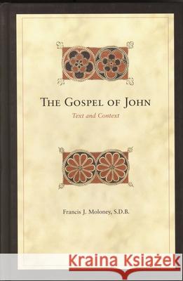 The Gospel of John: Text and Context Francis J. Moloney 9780391042469 Brill Academic Publishers - książka