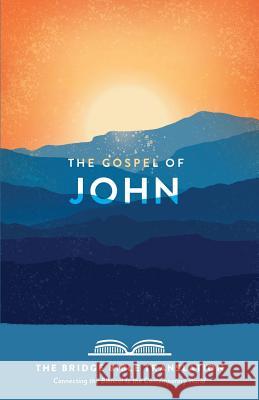 The Gospel of John (the Bridge Bible Translation): Connecting the Biblical to the Contemporary World Ryan Baltrip 9780998033372 Two Worlds Publishing - książka