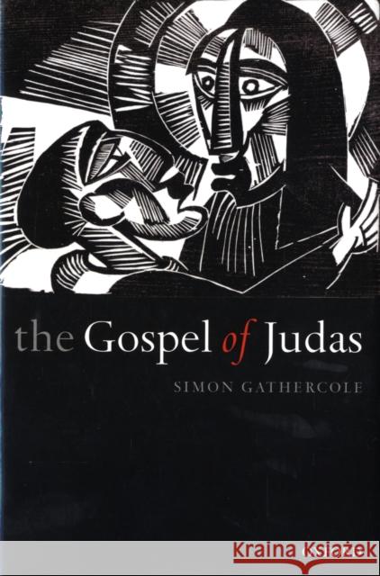 The Gospel of Judas: Rewriting Early Christianity Gathercole, Simon 9780199225842  - książka