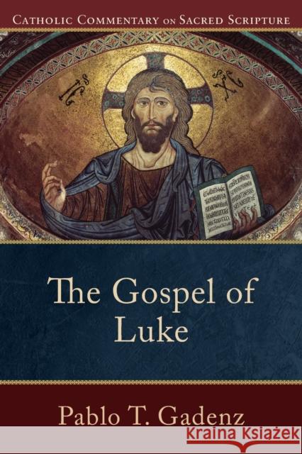 The Gospel of Luke Pablo T. Gadenz Peter Williamson Mary Healy 9780801037009 Baker Publishing Group - książka