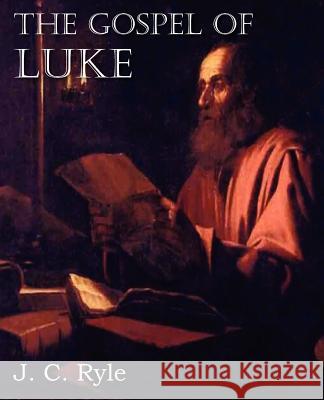 The Gospel of Luke J. C. Ryle 9781612036748 Bottom of the Hill Publishing - książka