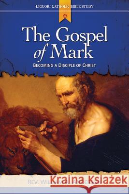 The Gospel of Mark: Revealing the Myster of Jesus Anderson, William 9780764821219 Liguori Publications - książka