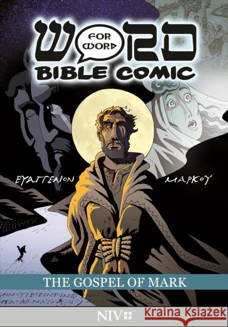 The Gospel of Mark: Word for Word Bible Comic: NIV Translation Simon Amadeu 9781914299063 Word for Word Bible Comics - książka