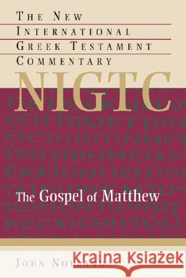 The Gospel of Matthew Nolland, John 9780802823892 Wm. B. Eerdmans Publishing Company - książka