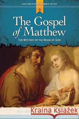 The Gospel of Matthew: Proclaiming the Ministry of Jesus William Anderson 9780764821202 Liguori Publications - książka