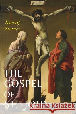 The Gospel of St. John Rudolf Steiner Marie Steiner 9781684220946 Martino Fine Books - książka