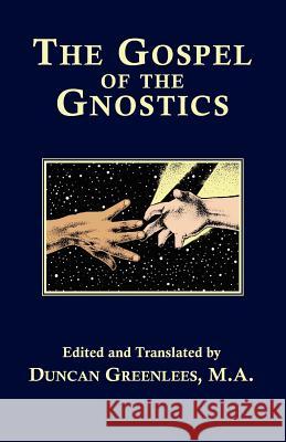 The Gospel of The Gnostics Duncan Greenlees Duncan Greenlees 9781585090075 Book Tree - książka