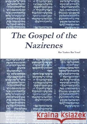 The Gospel of the Nazirenes Rav Yaakov Ba 9781329210271 Lulu.com - książka