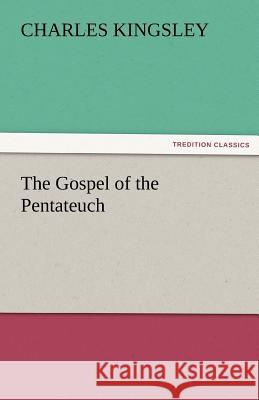 The Gospel of the Pentateuch Charles Kingsley 9783842424692 Tredition Classics - książka