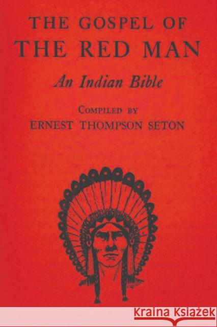 The Gospel of the Red Man: An Indian Bible Ernest Thompso 9781773237985 Must Have Books - książka