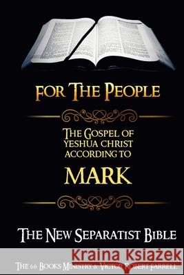 The Gospel of Yeshua Christ According to MARK - (NSB) Victor Robert Farrell 9781910686607 Whispering Word - książka