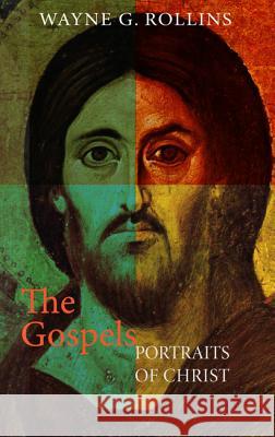 The Gospels Wayne Rollins 9781625642622 Wipf & Stock Publishers - książka