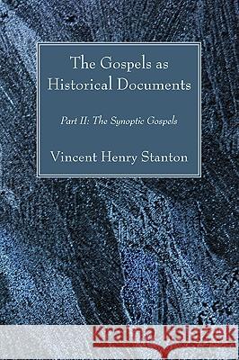 The Gospels as Historical Documents, Part II Vincent Henry Henry Stanton 9781606082768 Wipf & Stock Publishers - książka