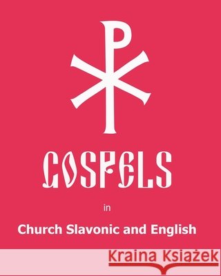 The Gospels in Church Slavonic and English Anton Yakovlev 9798609979872 Independently Published - książka