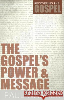 The Gospel's Power and Message Paul Washer 9781601781956 Rhb - książka