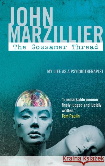 The Gossamer Thread: My Life as a Psychotherapist Marzillier, John 9781912573233 Sphinx Books - książka