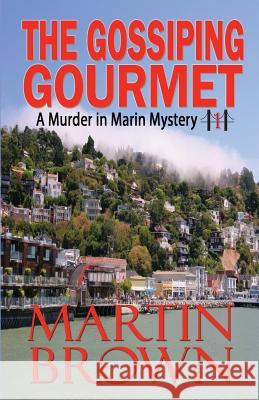 The Gossiping Gourmet Martin Brown 9781942052449 Signal Press - książka