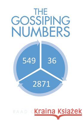 The Gossiping Numbers Raad Chalab 9781499089813 Xlibris Corporation - książka