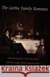 The Gothic Family Romance: Heterosexuality, Child Sacrifice, and the Anglo-Irish Colonial Order Backus, Margot 9780822323808 Duke University Press