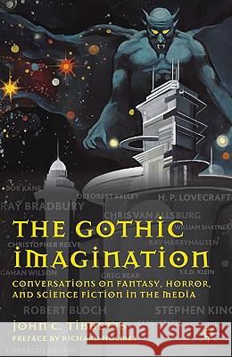 The Gothic Imagination: Conversations on Fantasy, Horror, and Science Fiction in the Media Tibbetts, John C. 9780230118171  - książka