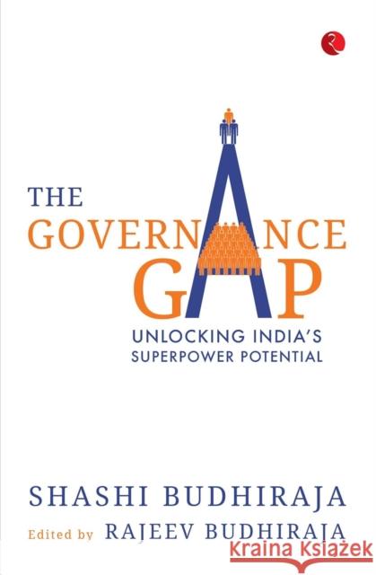 The Governance Gap: Unlocking India's Superpower Potential Rajeev Budhiraja 9789370037175 Rupa Publications India Pvt Ltd - książka