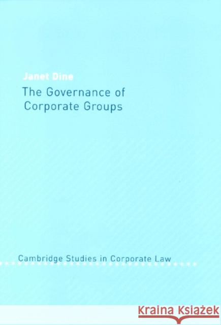 The Governance of Corporate Groups Janet Dine 9780521660709 Cambridge University Press - książka