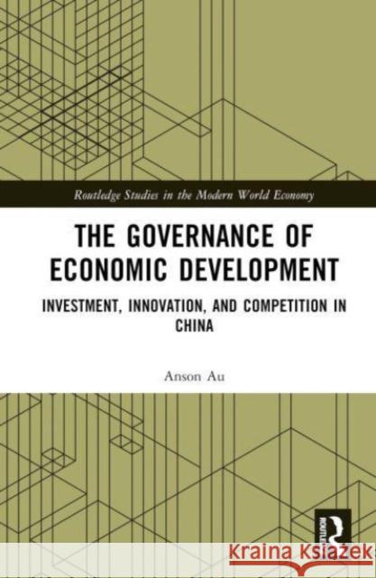 The Governance of Economic Development Anson (The Hong Kong Polytechnic University, Hong Kong) Au 9781032505572 Taylor & Francis Ltd - książka