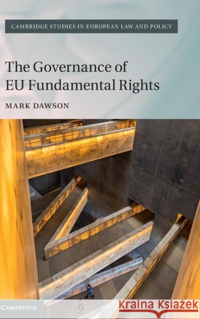 The Governance of Eu Fundamental Rights Mark Dawson 9781107070493 Cambridge University Press - książka