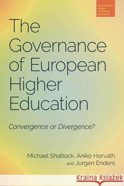 The Governance of European Higher Education Professor Jurgen (University of Bath, UK) Enders 9781350293601 Bloomsbury Publishing PLC - książka