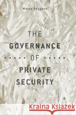 The Governance of Private Security Marco Boggero 9783319695921 Palgrave MacMillan - książka