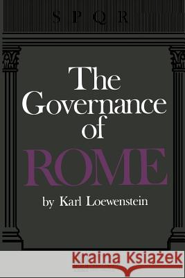 The Governance of Rome Loewenstein, Karl 9789401503785 Springer - książka
