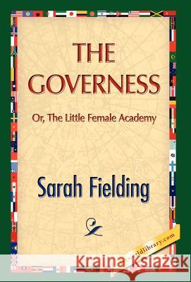 The Governess Sarah Fielding 9781421889818 1st World Library - książka