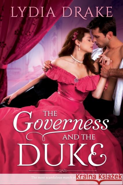 The Governess and the Duke Lydia Drake 9781649374981 Entangled Publishing, LLC - książka