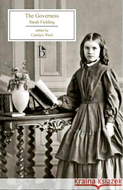 The Governess: The Governess; Or, the Little Female Academy Fielding, Sarah 9781551114125 BROADVIEW PRESS LTD - książka
