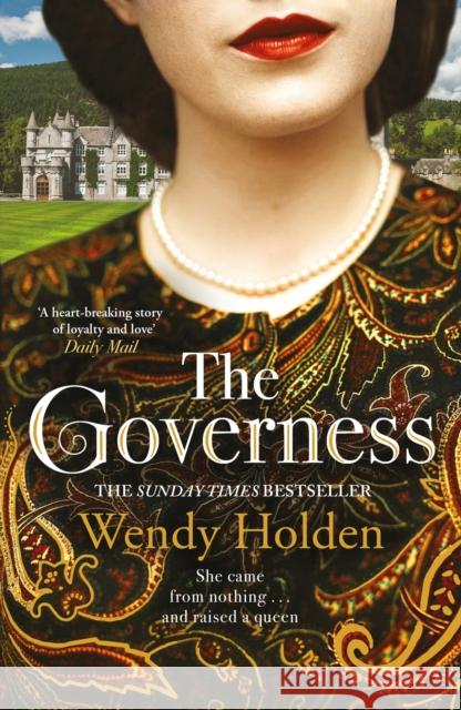 The Governess: The unknown childhood of the most famous woman who ever lived Wendy Holden 9781787396609 Welbeck Publishing Group - książka