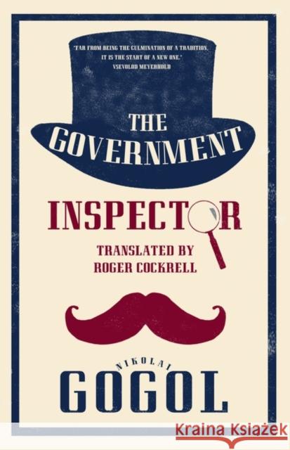 The Government Inspector: New Translation: Newly Translated and Annotated Nikolai Gogol 9781847498151 Alma Books Ltd - książka