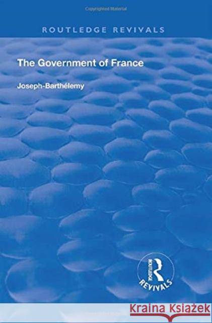 The Government of France Bayard Morris, J. 9780367259884 TAYLOR & FRANCIS - książka