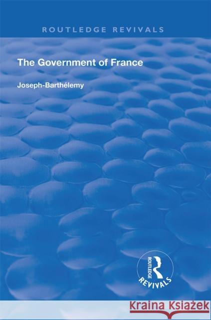 The Government of France Joseph Barthelemy J. Bayar 9780367259938 Routledge - książka