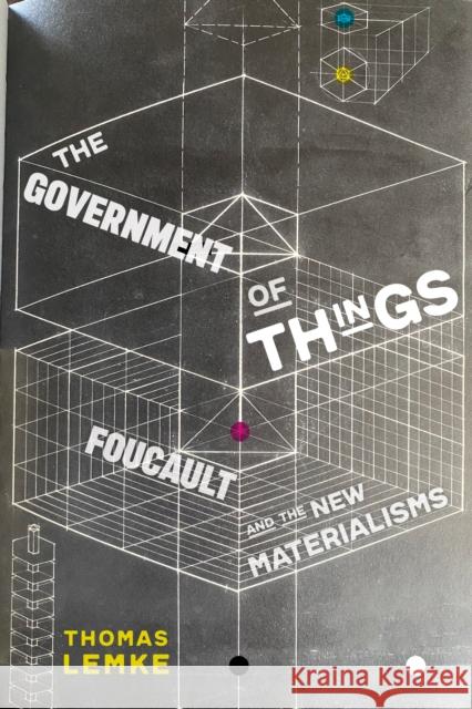 The Government of Things: Foucault and the New Materialisms  9781479829934 New York University Press - książka