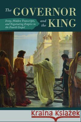 The Governor and the King Arthur M. Jr. Wright Frances Taylor Gench 9781532649936 Pickwick Publications - książka