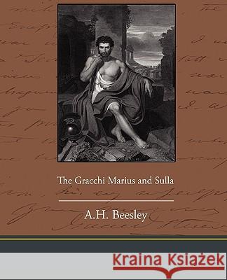 The Gracchi Marius and Sulla A. H. Beesley 9781438533636 Book Jungle - książka