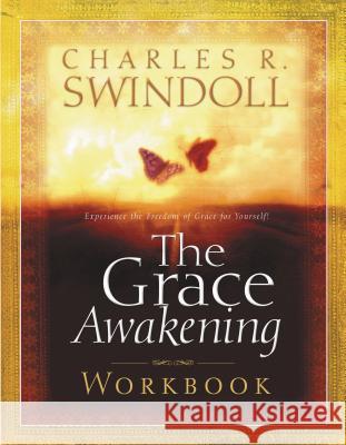 The Grace Awakening Workbook Charles R. Swindoll 9780849945311 W Publishing Group - książka