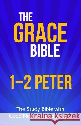 The Grace Bible: 1-2 Peter Paul Ellis 9781927230794 Kingspress - książka