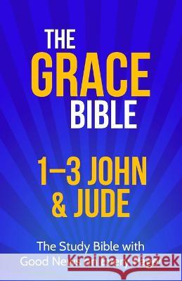 The Grace Bible: 1-3 John & Jude Paul Ellis   9781927230749 Kingspress - książka
