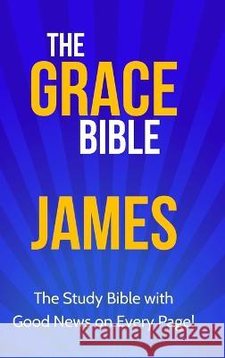 The Grace Bible: James Paul Ellis 9781927230848 Kingspress - książka
