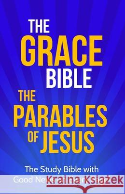 The Grace Bible: The Parables of Jesus Paul Ellis 9781991358073 Kingspress - książka