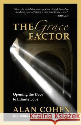 The Grace Factor: Opening the Door to Infinite Love Alan Cohen 9780910367035 Alan Cohen Publications - książka