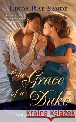 The Grace of a Duke Linda Rae Sande 9780991507504 Linda Rae Sande - książka