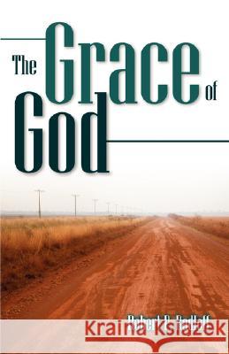 The Grace of God Robert P. Radloff 9781897373224 Word Alive Press - książka