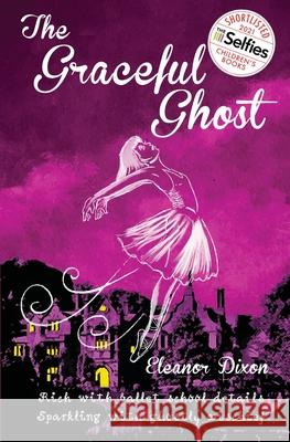 The Graceful Ghost Eleanor Dixon 9781838270803 Burreau Publishing - książka